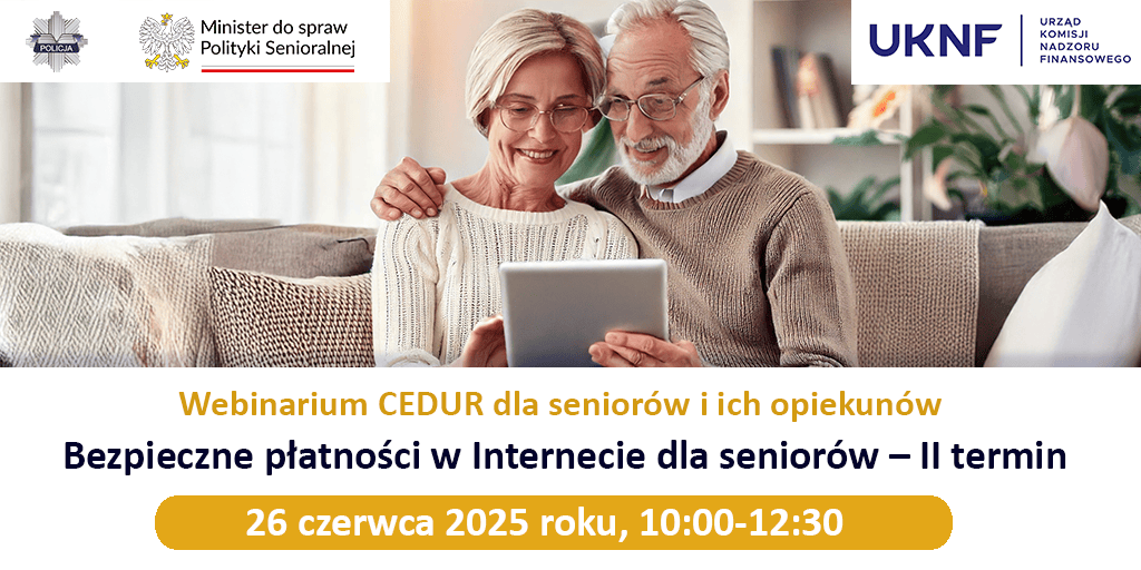 „Bezpieczne płatności w Internecie dla seniorów – II termin” – Webinarium CEDUR dla seniorów i ich opiekunów