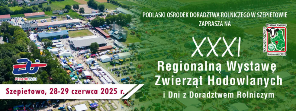 XXXI Regionalna Wystawa Zwierząt Hodowlanych i Dni z Doradztwem Rolniczym